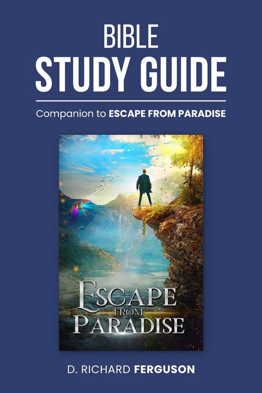 Bible Study Guide Companion to Escape from Paradise